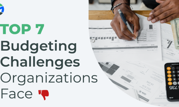Top 7 Budgeting Challenges Organizations Face